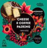 The Coffee and Cheese pairing workshop with Käse