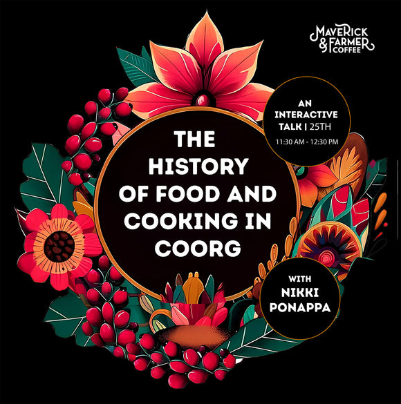 The history of food and cooking in Coorg - An interactive talk