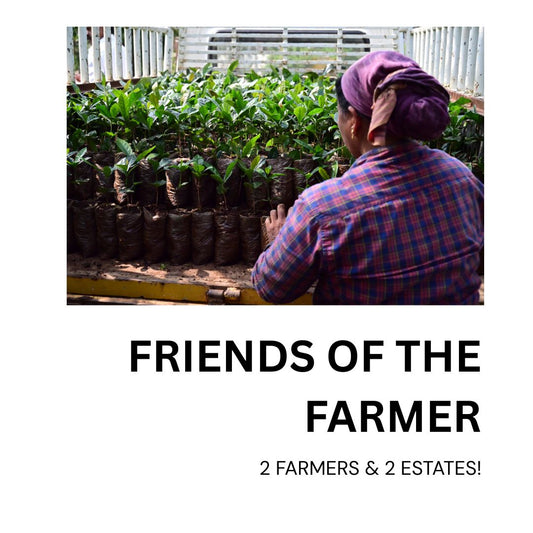 Friends of the Farmer - 2 Farmers, 2 Estates!